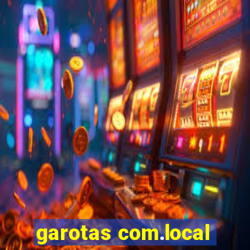 garotas com.local